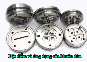 Đặc điểm và ứng dụng của khuôn đùn