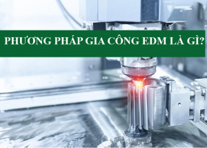 Phương pháp gia công EDM