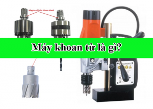 Thông tin về máy khoan từ