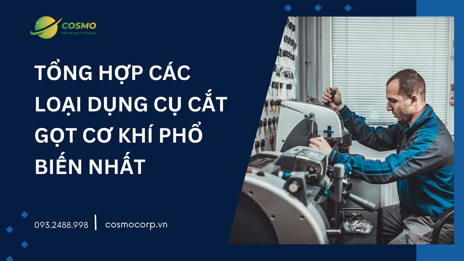 Tổng hợp các dụng cụ cắt gọt cơ khí phổ biến nhất